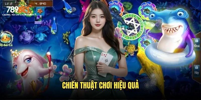Chiến thuật chơi hiệu quả Chiến thuật chơi hiệu quả