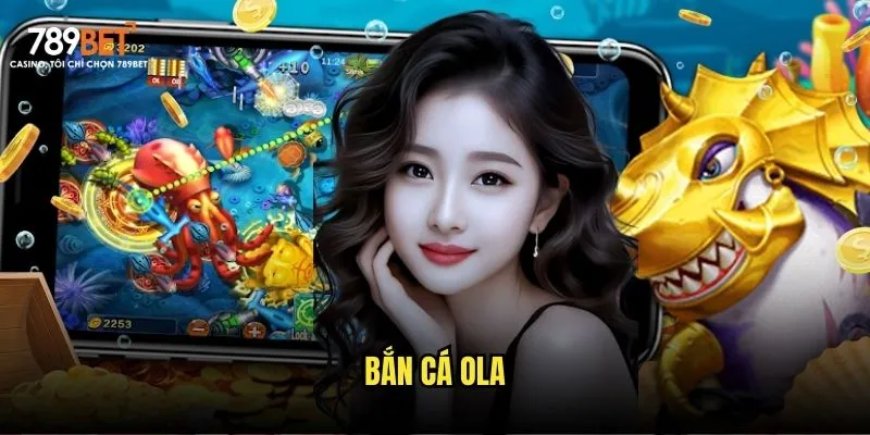 Bắn cá OLA